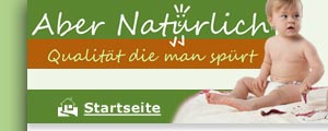 Natürlich wohlfühlen - Baby & Eltern - Aber Natürlich Startseite Natürlich wohlfühlen - Baby & Eltern - Aber Natürlich Startseite