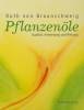 Pflanzenöle - Qualität, Anwendung und Wirkung
